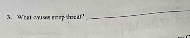 What causes strep throat? 
_