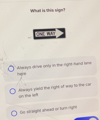 Solved: What is this sign? ONE WAY Always drive only in the right-hand ...