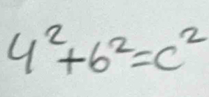 4^2+b^2=c^2