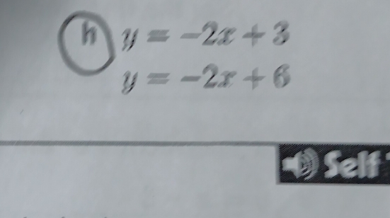 y=-2x+3
y=-2x+6
Selt