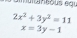 aa n ço us ég
2x^2+3y^2=11
x=3y-1