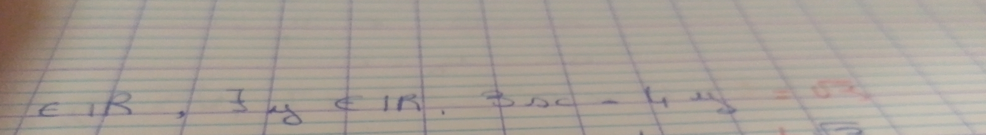 ∈ IR exists exists y∈ IR,3, - 1R,3