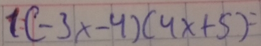 1(-3x-4)(4x+5)=