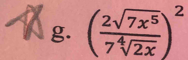 ( 2sqrt(7x^5)/7sqrt[4](2x) )^2