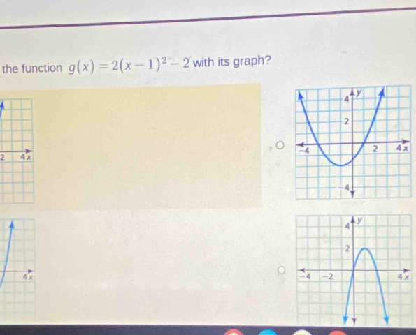 the function g(x)=2(x-1)^2-2 with its graph?
2
x