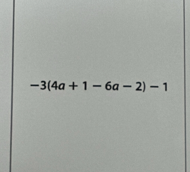 -3(4a+1-6a-2)-1