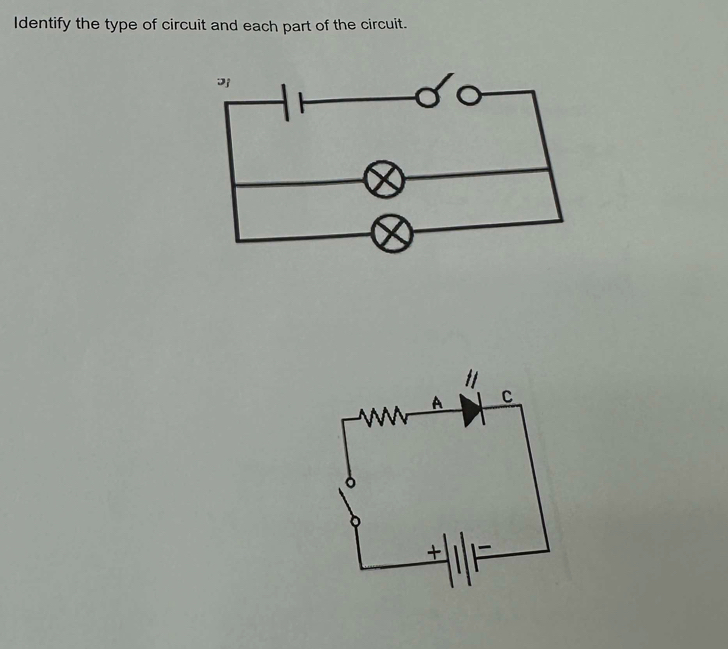 Identify the type of circuit and each part of the circuit. 
1 
A C 
+