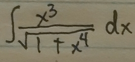 ∈t  x^3/sqrt(1+x^4) dx