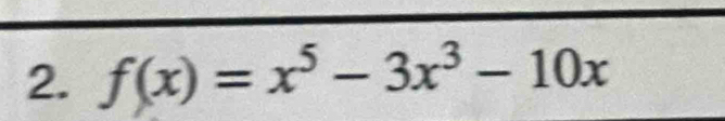 f(x)=x^5-3x^3-10x