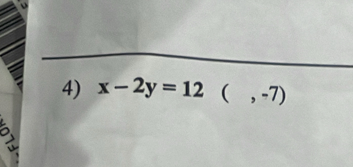 x-2y=12 (,-7)