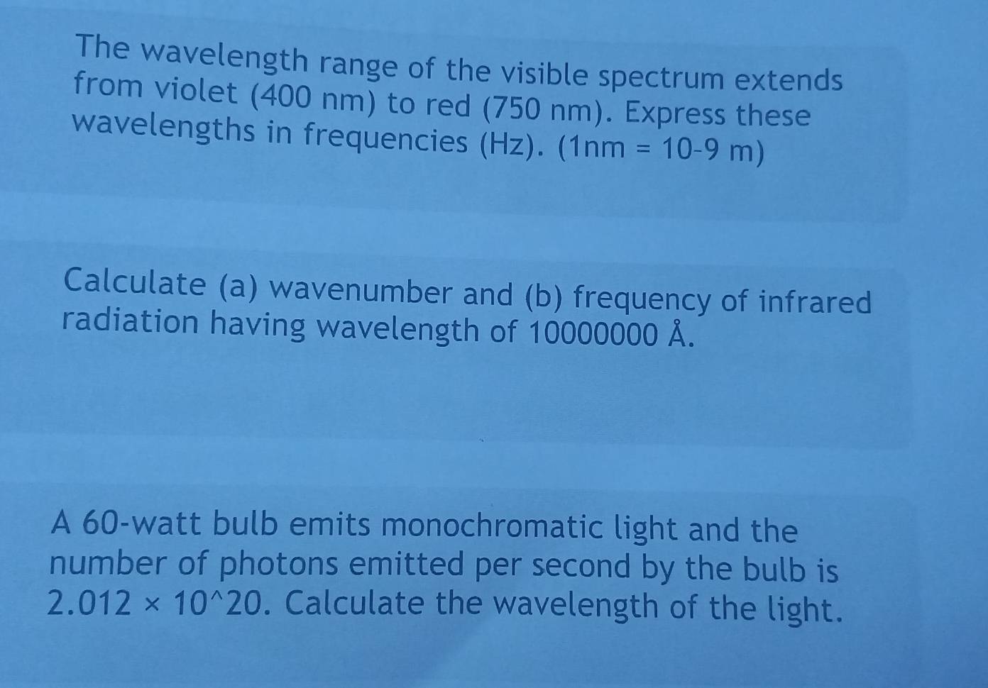 Solved: The wavelength range of the visible spectrum extends from ...