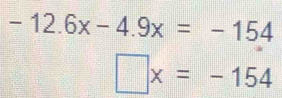 -12.6x-4.9x=-154
□ x=-154