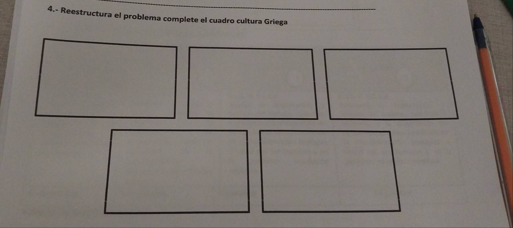 4.- Reestructura el problema complete el cuadro cultura Griega