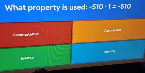 What property is used: -510· 1=-510