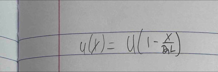 u(x)=u(1- x/aL )