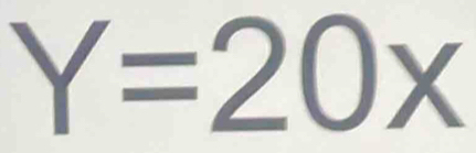 Y=20x