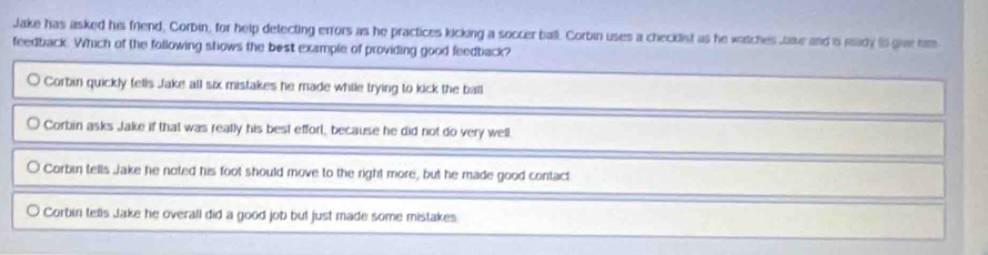 Solved: Jake has asked his friend, Corbin, for help detecting errors as ...
