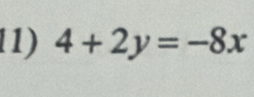 4+2y=-8x