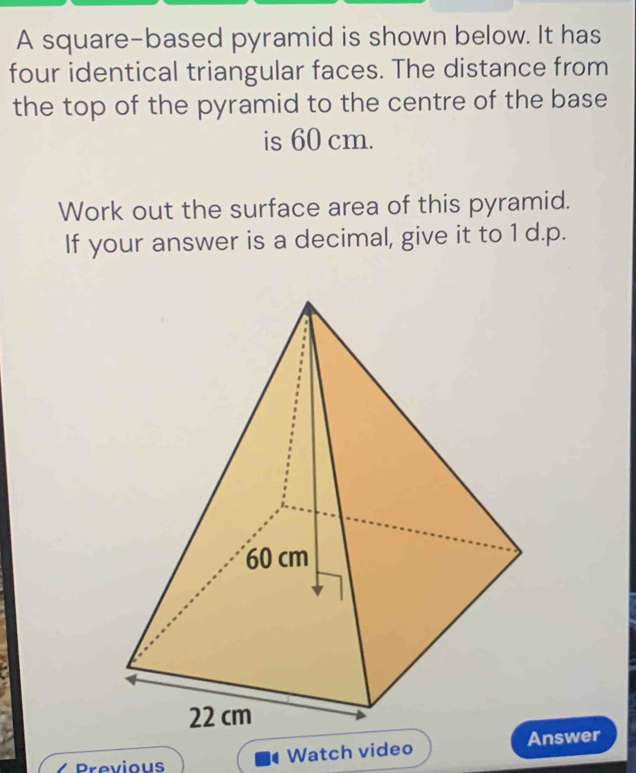 Solved: A square-based pyramid is shown below. It has four identical ...