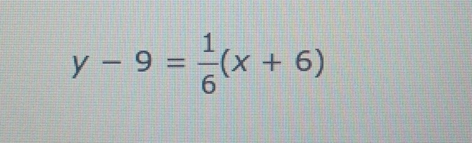 y-9= 1/6 (x+6)