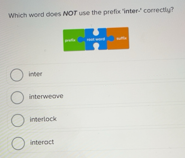 Solved: Which word does NOT use the prefix 'inter-' correctly? prefix ...