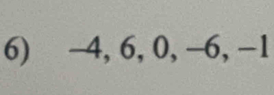 -4, 6, 0, −6, −1