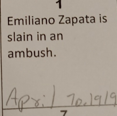 Emiliano Zapata is 
slain in an 
ambush.