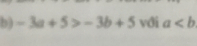 -3a+5>-3b+5 với a