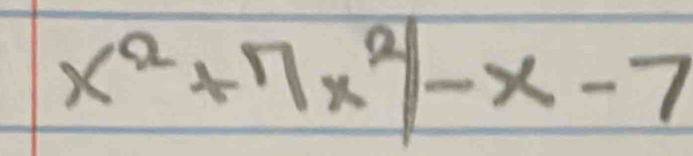 x^2+7x^2|-x-7