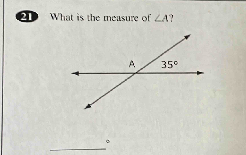 2D  What is the measure of ∠ A ?
_
。