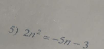 2n^2=-5n-3