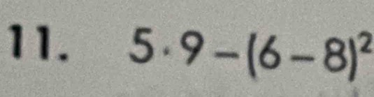 5· 9-(6-8)^2