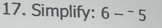 Simplify: 6-^-5