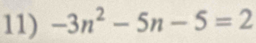 -3n^2-5n-5=2