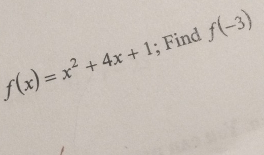 f(x)=x^2+4x+1 : Find f(-3)