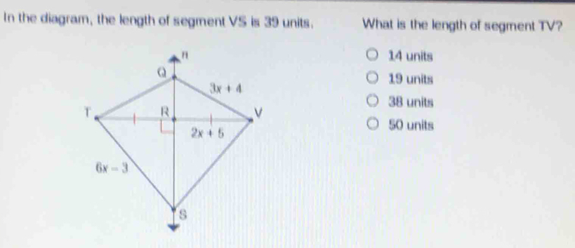 Solved: In the diagram, the length of segment VS is 39 units. What is ...