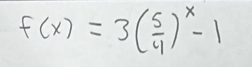 f(x)=3( 5/4 )^x-1