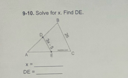 9-10. Solve for x. Find DE. 
_ x=
DE= _