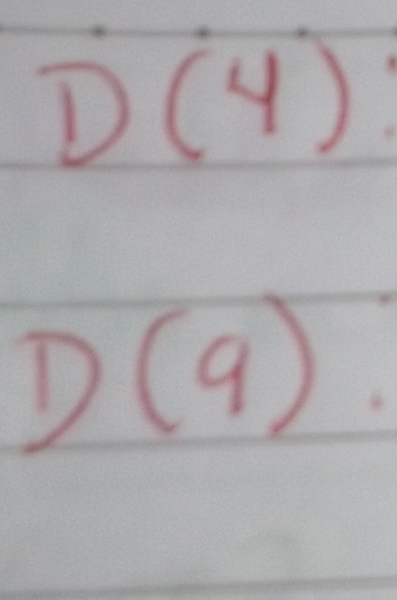 D(4)
D(9)