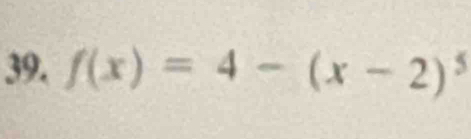 f(x)=4-(x-2)^5