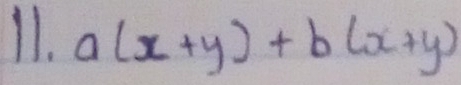 a(x+y)+b(x+y)