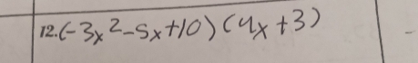 (-3x^2-5x+10)(4x+3)