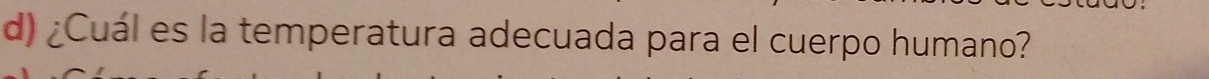 ¿Cuál es la temperatura adecuada para el cuerpo humano?