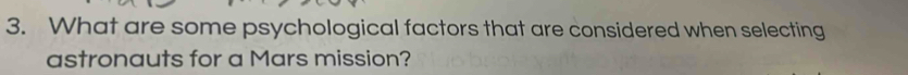 What are some psychological factors that are considered when selecting 
astronauts for a Mars mission?