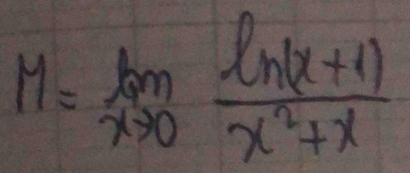 M=limlimits _xto 0 (ln (x+1))/x^2+x 