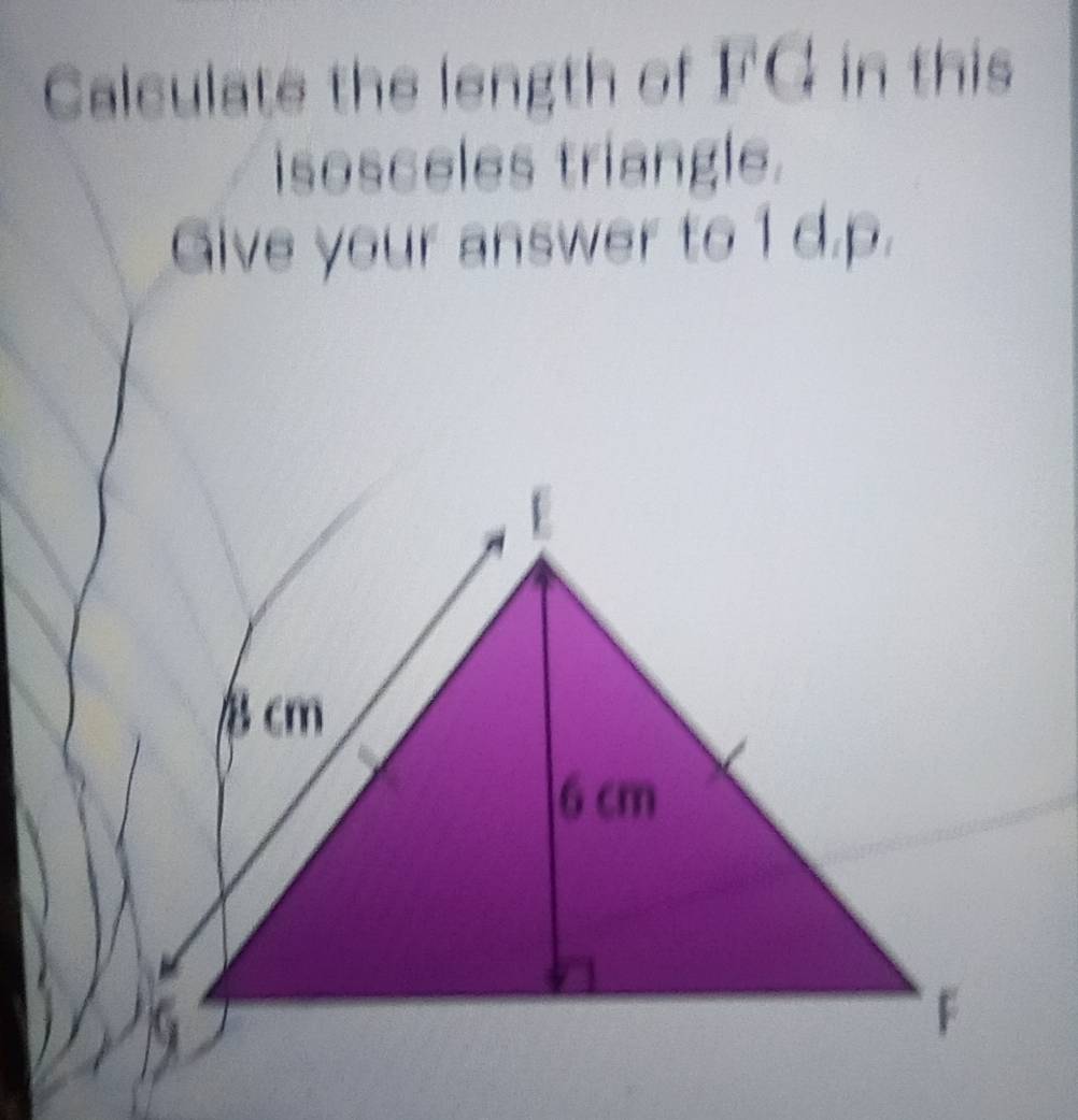 Solved: Calculate the length of FG in this isosceles triangle. Give ...