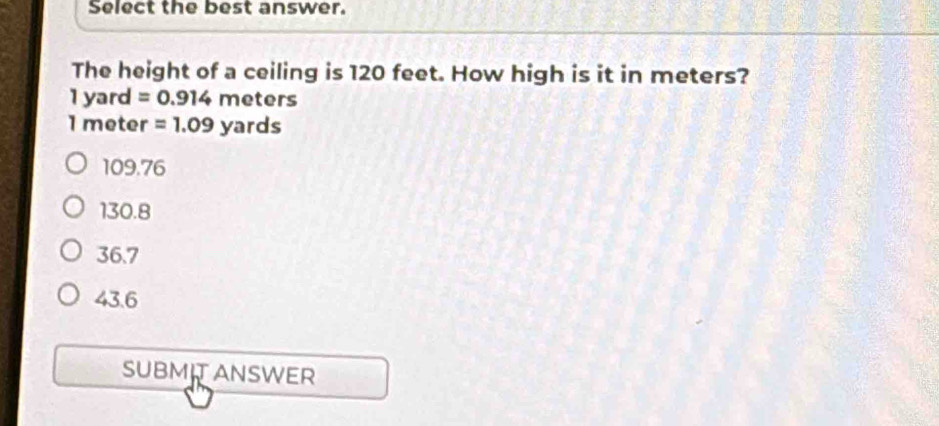 Solved: Select the best answer. The height of a ceiling is 120 feet ...