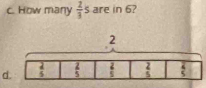 How many  2/3 s are in 6?
d