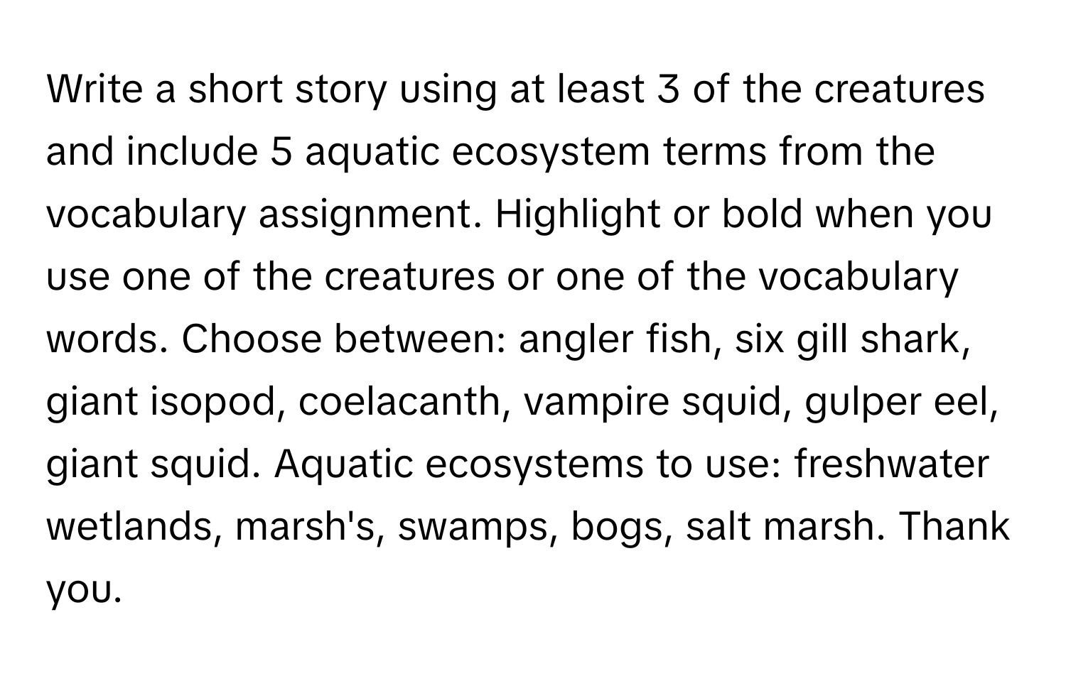 Solved: Write a short story using at least 3 of the creatures and include 5  aquatic ecosystem term [Others]