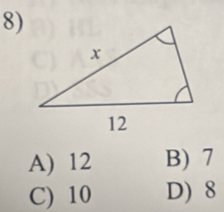 A) 12
B) 7
C) 10 D) 8